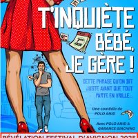 Spectacle “T&rsquo;inquiète bébé je gère ! » au Cinédory d&rsquo;Orry-la-Ville