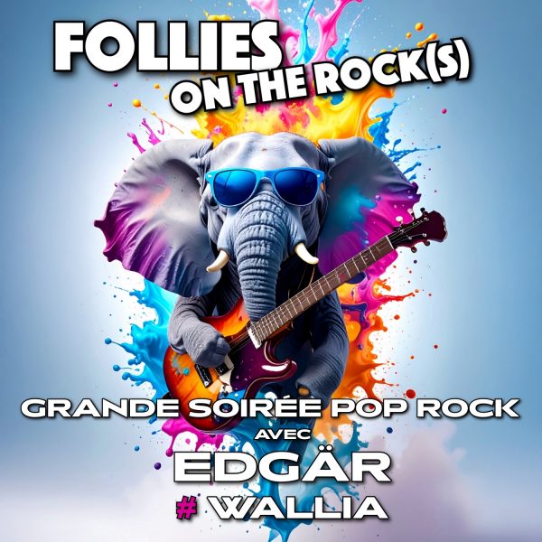 Chantilly Follies – Concert « On the Rock(s) » avec Edgär et Wallia à Chantilly