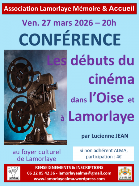 Conférence « Les débuts du cinéma dans l’Oise et à Lamorlaye » au Foyer Culturel de Lamorlaye