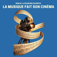 Quatrième rencontre « Senlis, à c(h)oeurs ouverts » : la musique fait son cinéma