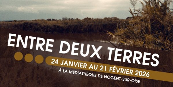 Exposition | Entre deux Terres