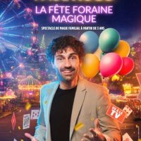 Spectacle | La fête foraine magique
