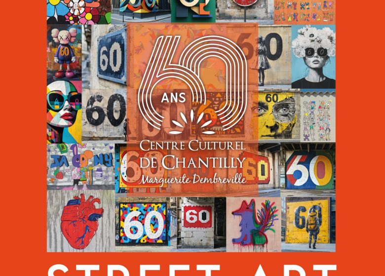 Exposition « STREET-ART » à Chantilly